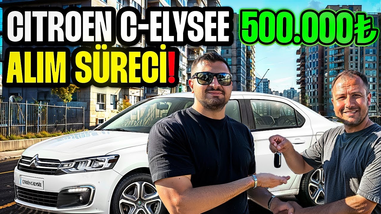 CİTROEN C-ELYSEE ALIM SÜRECİ !