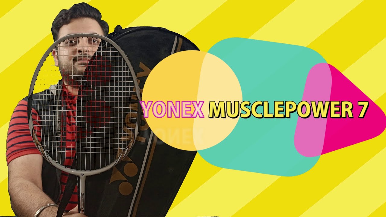 Yonex Muscle Power 7 Badminton Racket Unboxing And Review | Muscle Power | Graphite Shaft | Yonex