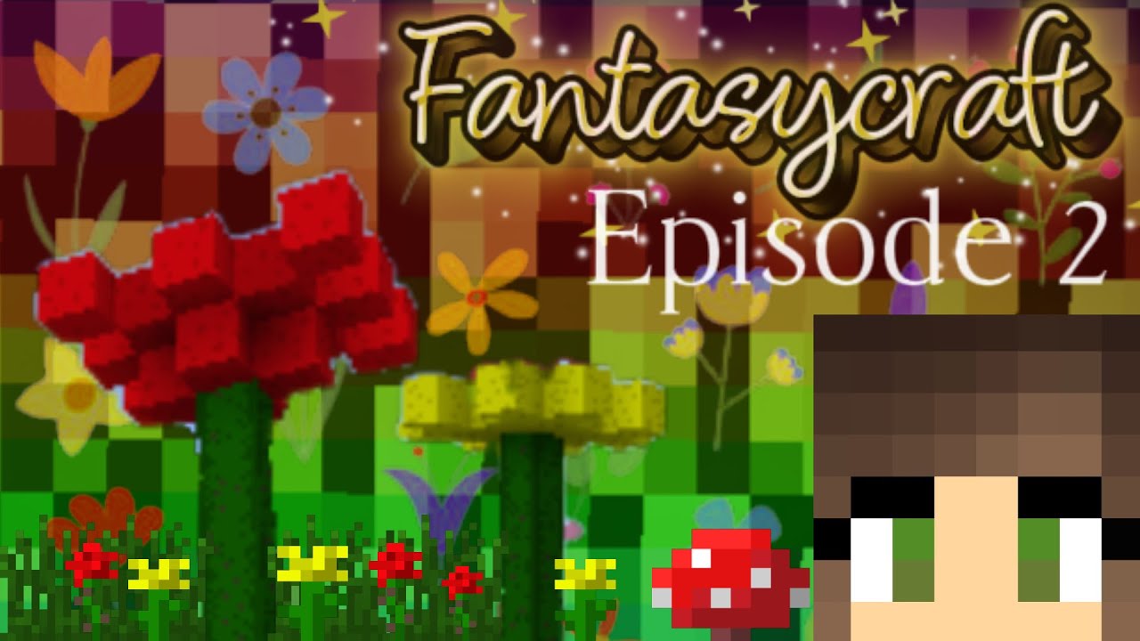 Fantasycraft : Giant Flower Land!! :D - Episode 2
