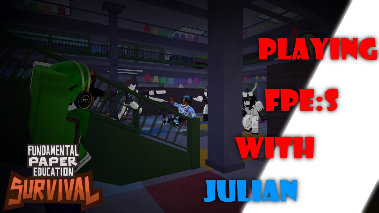 FPE:S with @Julianarandomblackguy and had alot of fun :)