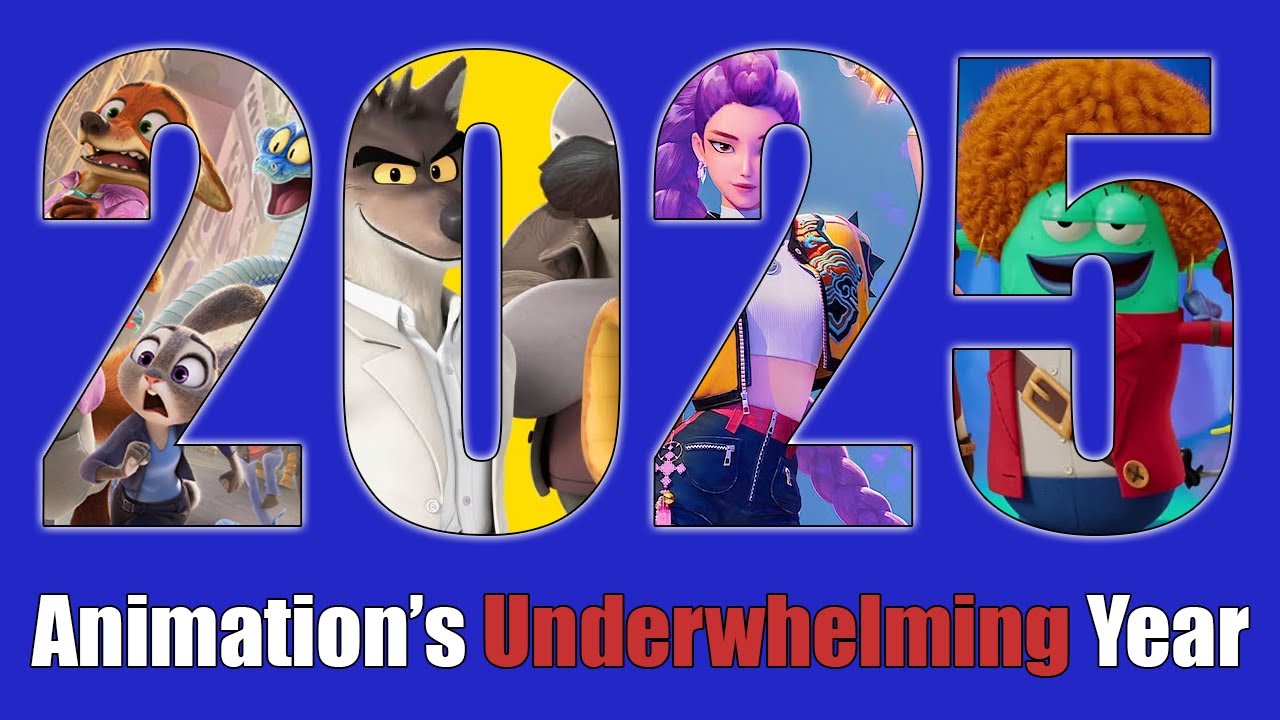 2025: Animation's UNDERWHELMING Year