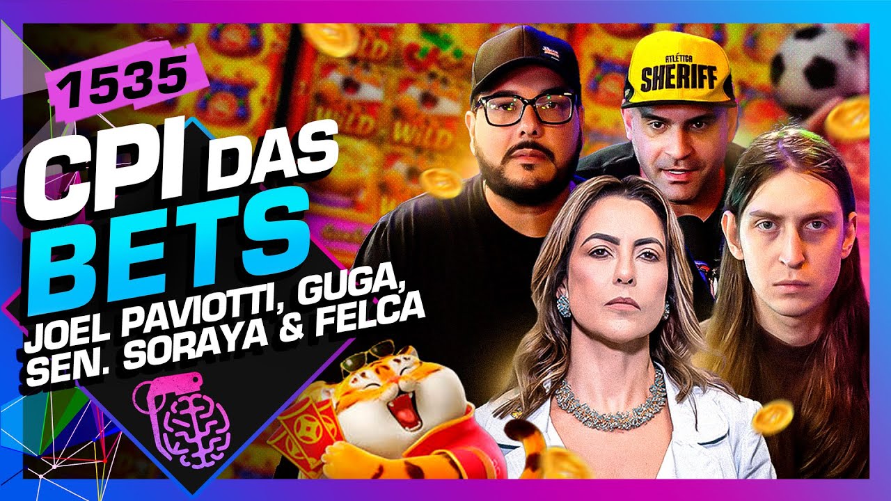 CPI DAS BETS: JOEL PAVIOTTI, GUGA, SORAYA THRONICKE E FELCA - Inteligência Ltda. Podcast #1535