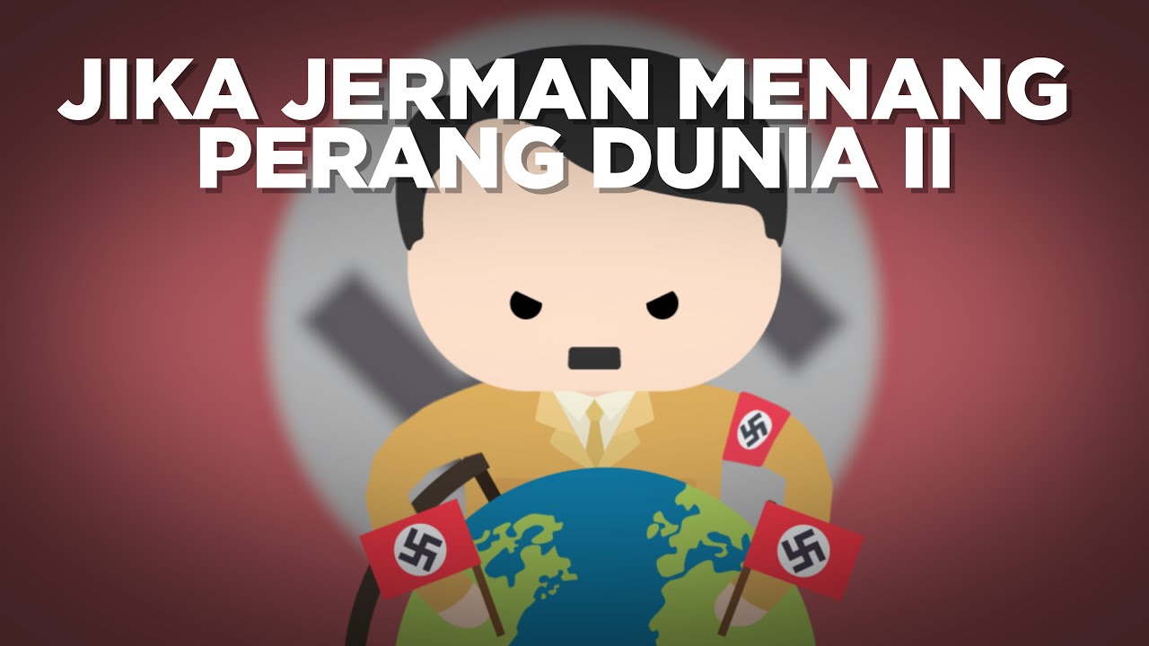 Apa Jadinya Jika Jerman Menang Perang Dunia II?