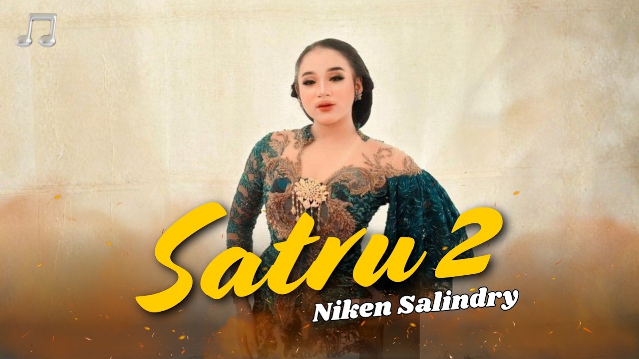 SATRU 2 - NIKEN SALINDRY | POP DANGDUT JAWA KOPLO CAMPURSARI TERBARU 2026