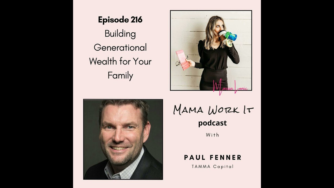 Building Generational Wealth for Your Family with Paul Fenner
