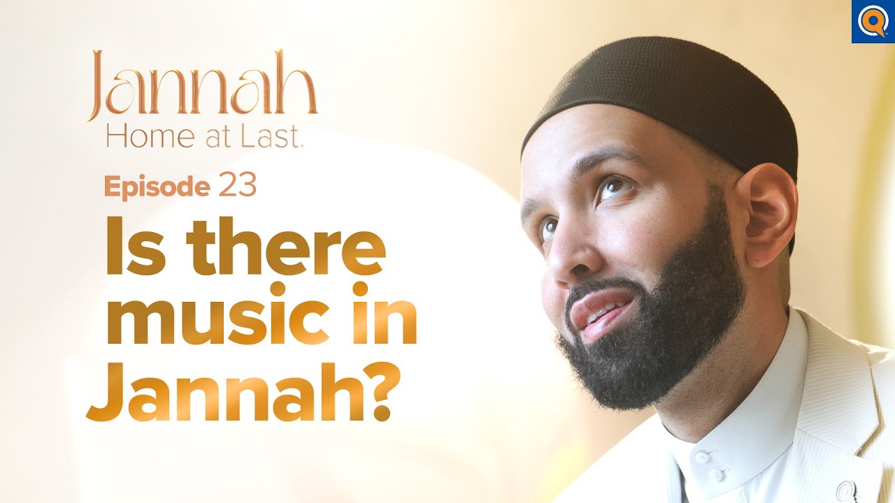 The Sound of Jannah | Ep. 23 | #JannahSeries with Dr. Omar Suleiman
