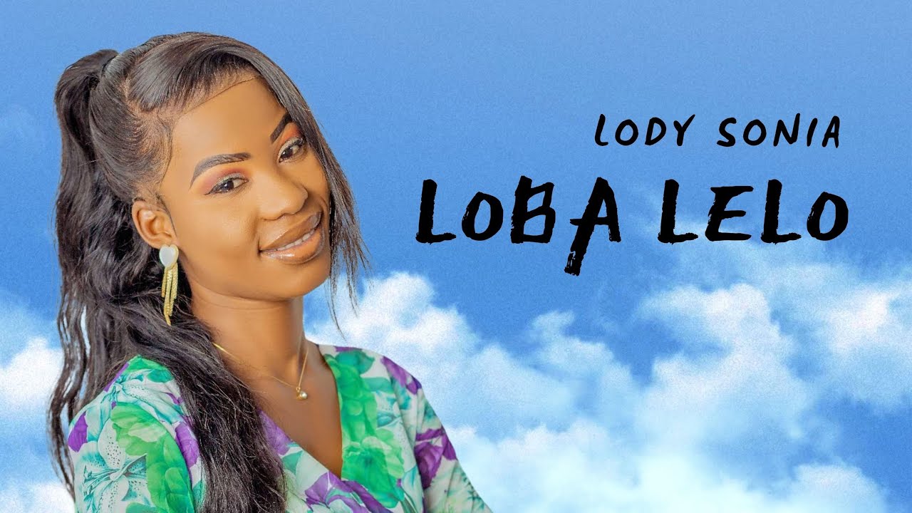 LOBA LELO (Cover) – Louange & Adoration | Sœur LODY SONIA