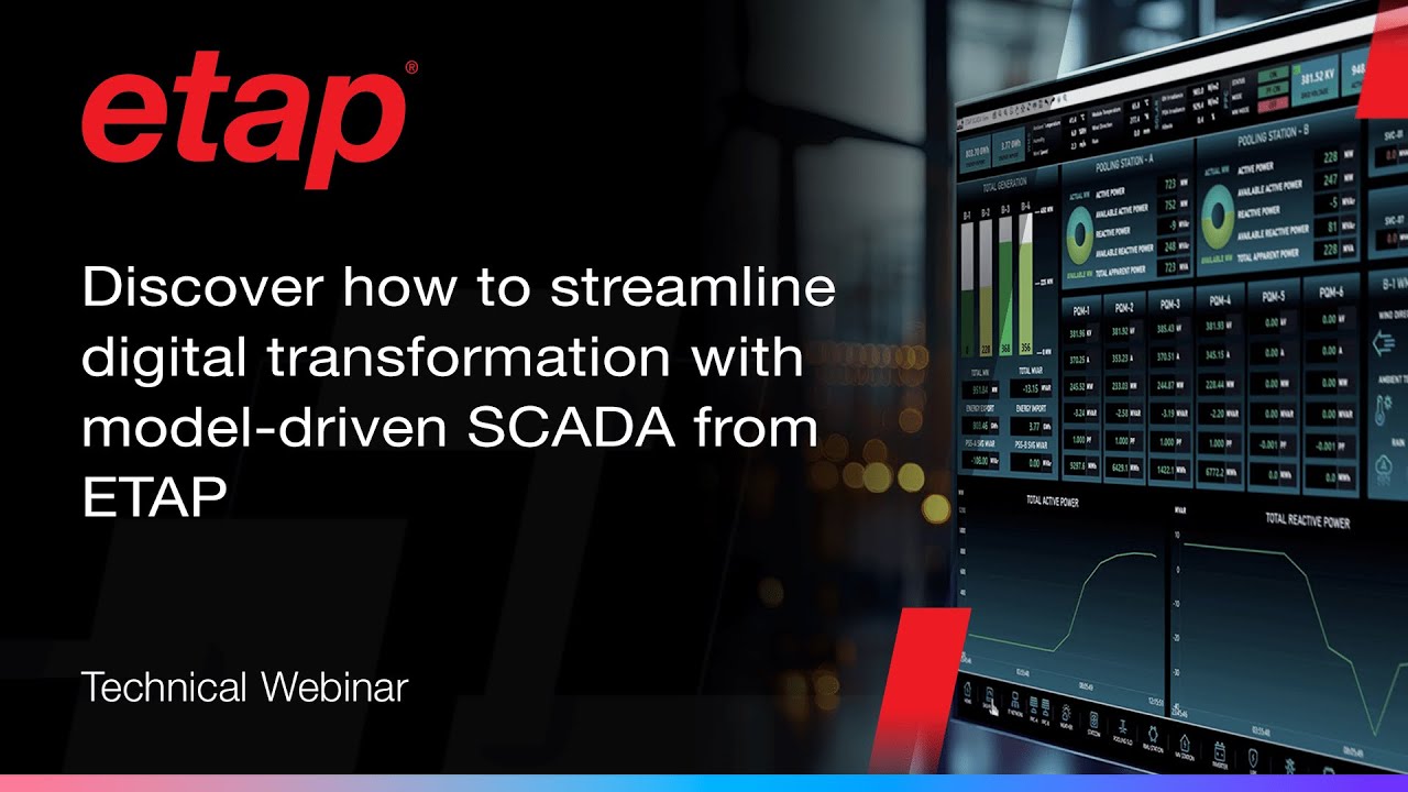 Discover how to streamline digital transformation with a model-driven SCADA from ETAP
