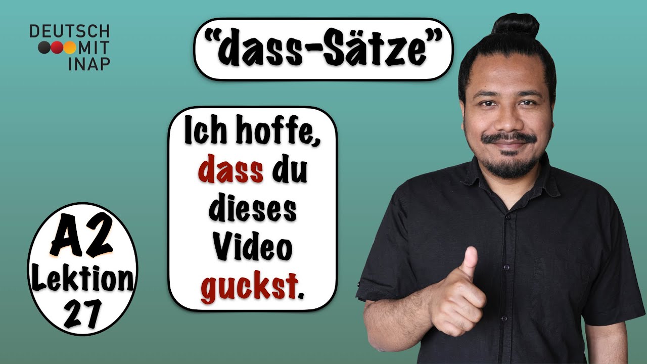 A2- Lektion 27 | dass-Sätze | Nebensätze mit 