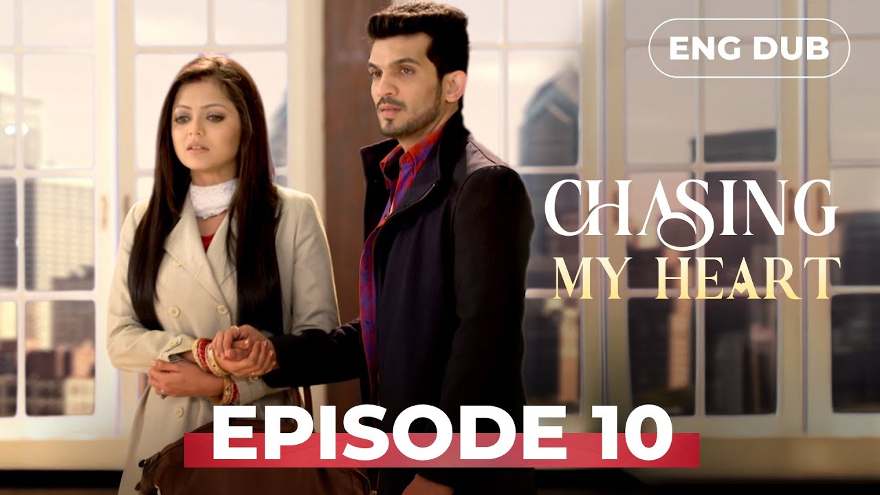 CHASING MY HEART | Full Episode 10  | Indian Drama English Dubbed #MEP10