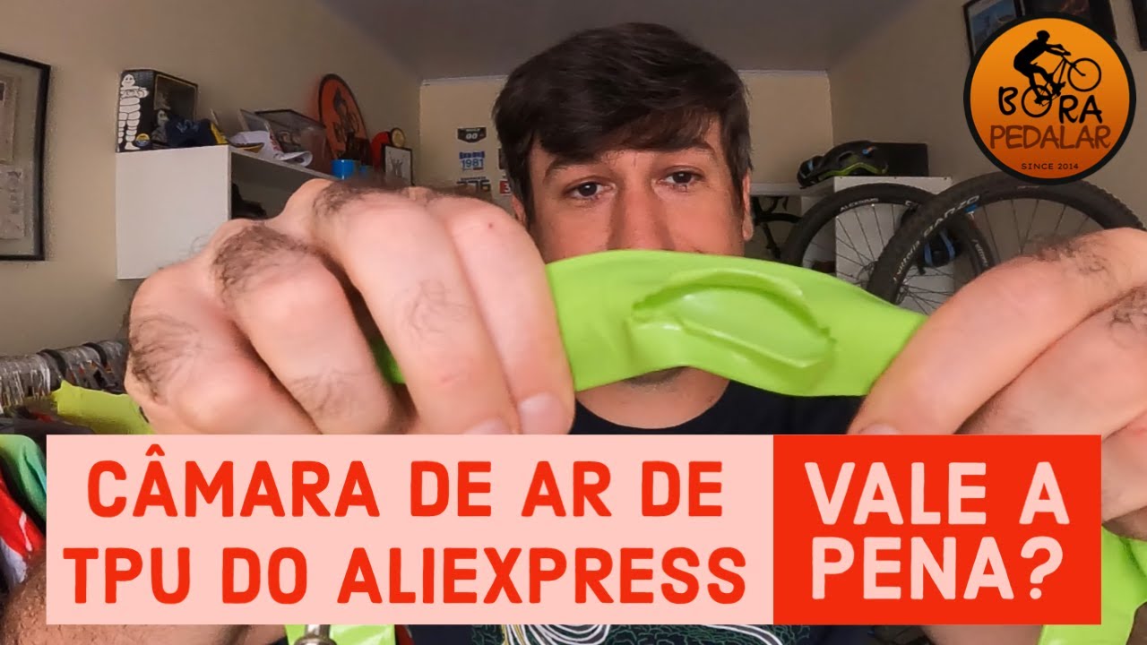 Câmaras de Ar de TPU do Aliexpress, Será que VALE A PENA?