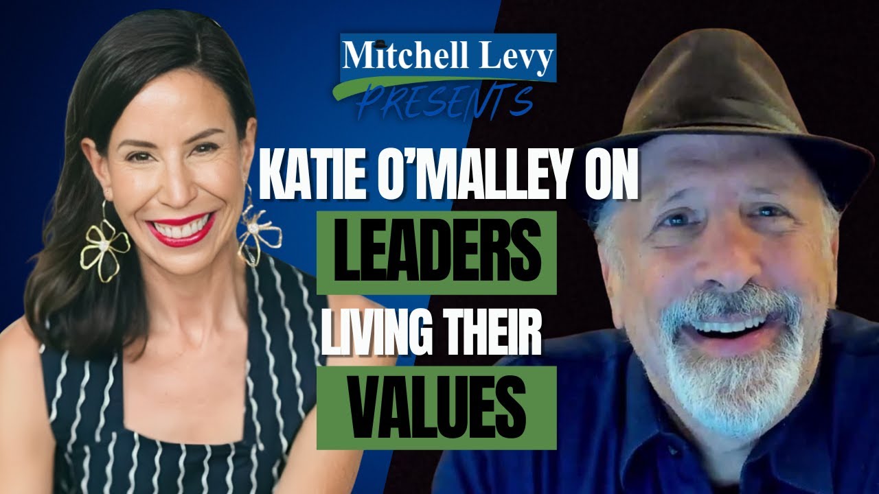 Katie O'Malley on Leaders LIVING Their Values