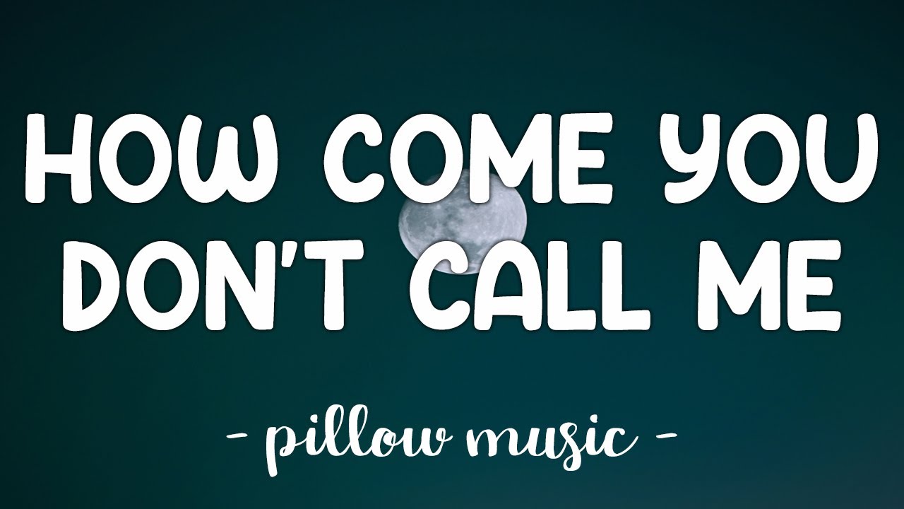 How Come You Don't Call Me - Alicia Keys (Lyrics) 🎵