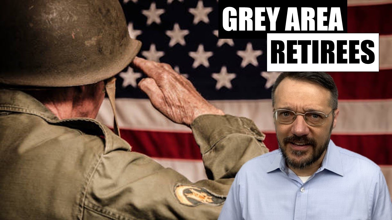 Military Retirement: Understanding Grey Area Retirees