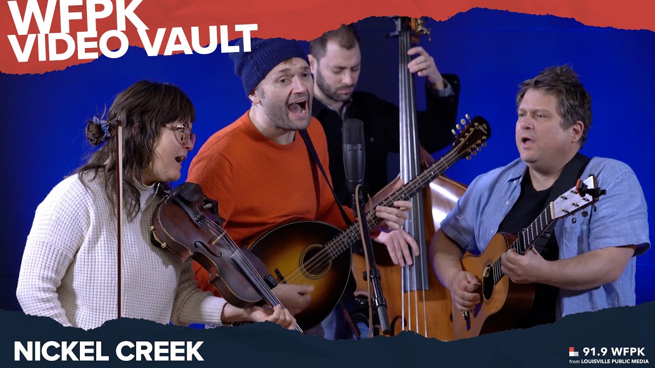 Nickel Creek - WFPK Video Vault