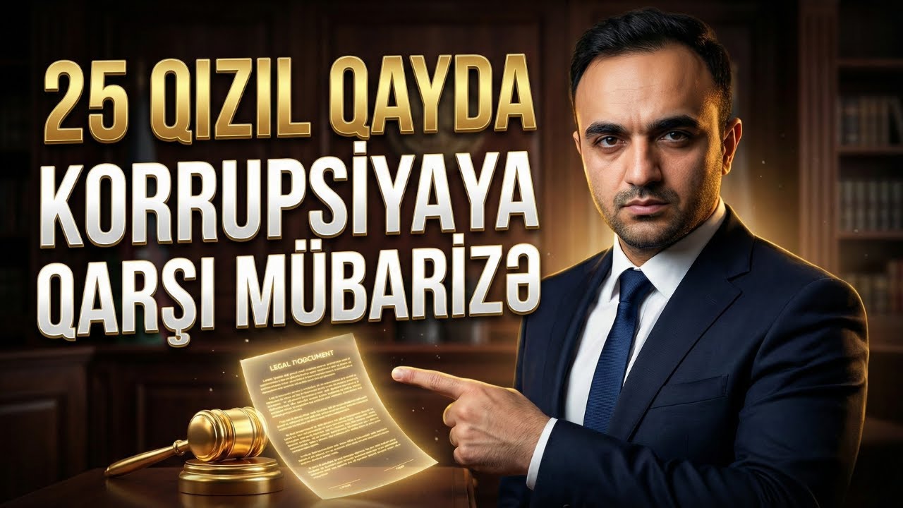 Korrupsiyaya qarşı mübarizə haqqında qanun  25 QIZIL QAYDA