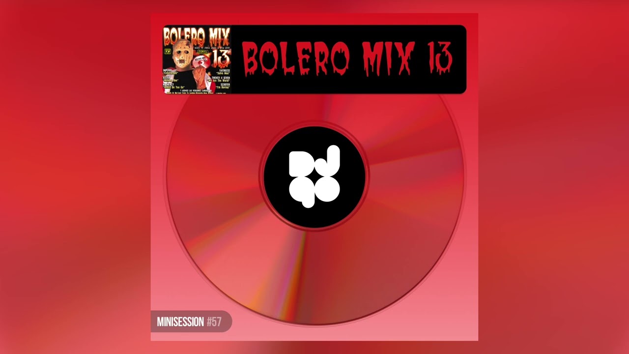 Bolero Mix 13 (DJ90 Minisession)
