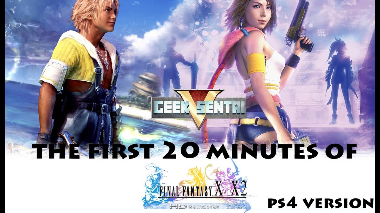 Final Fantasy X / X-2 HD Remaster (PS4 - 1080p 30FPS)