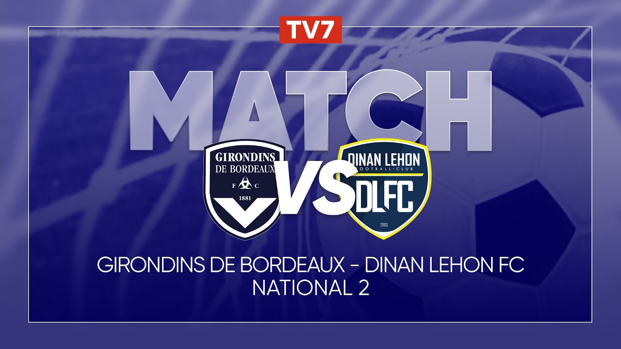 Match : Dinan L&eacute;hon FC / Girondins de Bordeaux | 12&egrave;me journ&eacute;e du championnat de N2 - Groupe A - TV7
