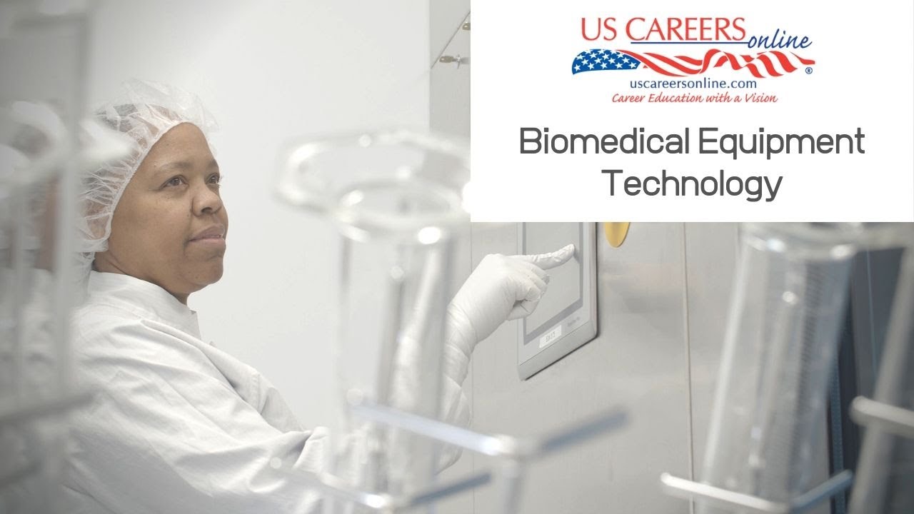 US Careers Online - Biomedical Equipment Technology