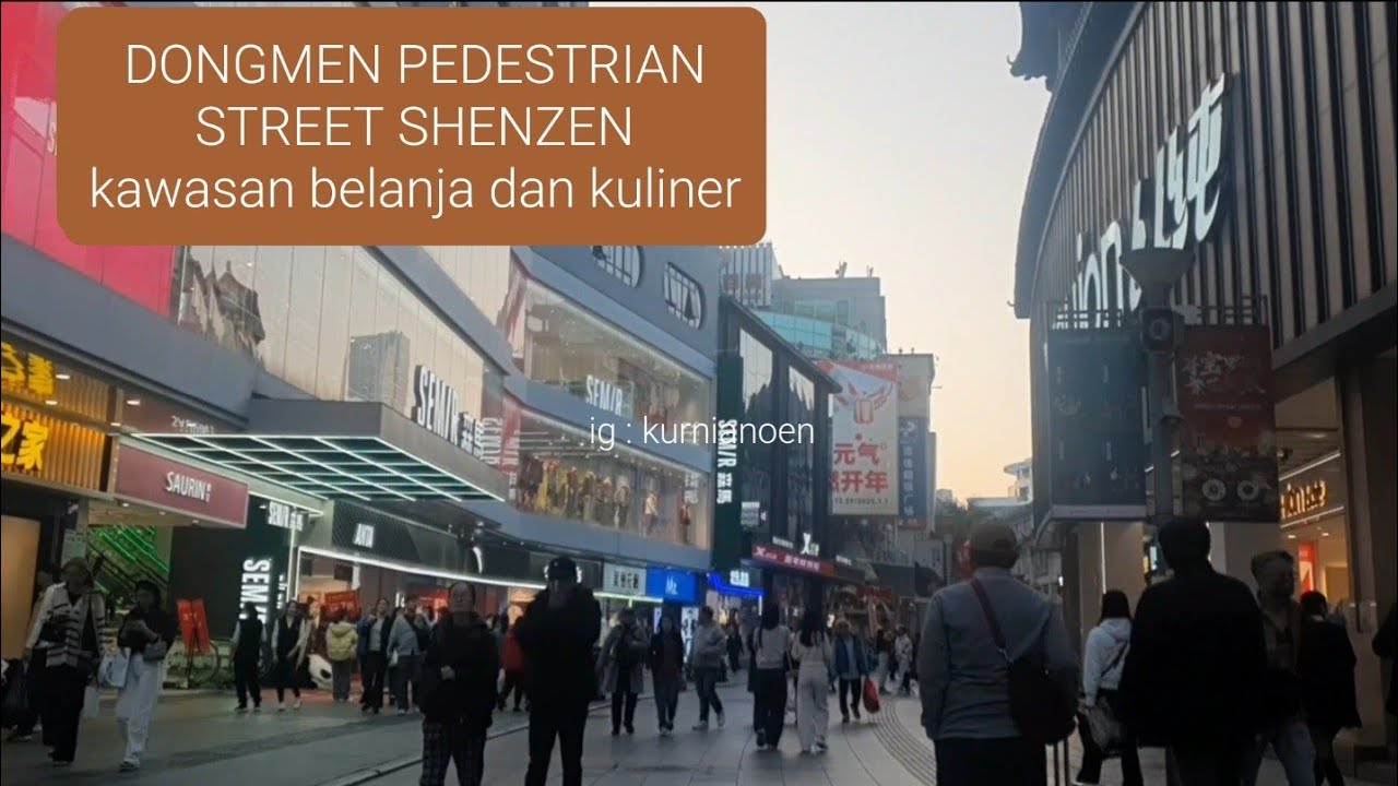 DONGMEN PEDESTRIAN STREET SHENZEN CHINA, PUSAT BELANJA DAN KULINER DI SHENZEN #tourshenzen #dongmen