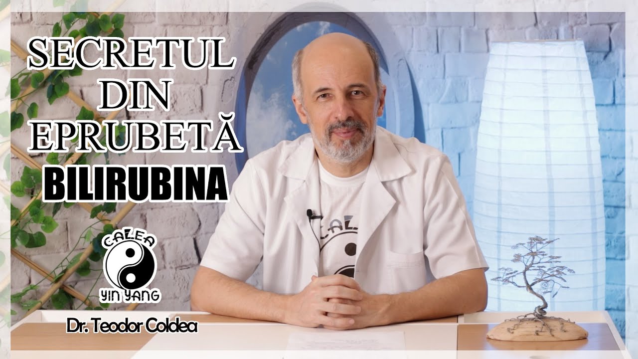 Secretul din eprubetă - BILIRUBINA - Interpretarea analizelor medicale- Dr.Teodor Coldea