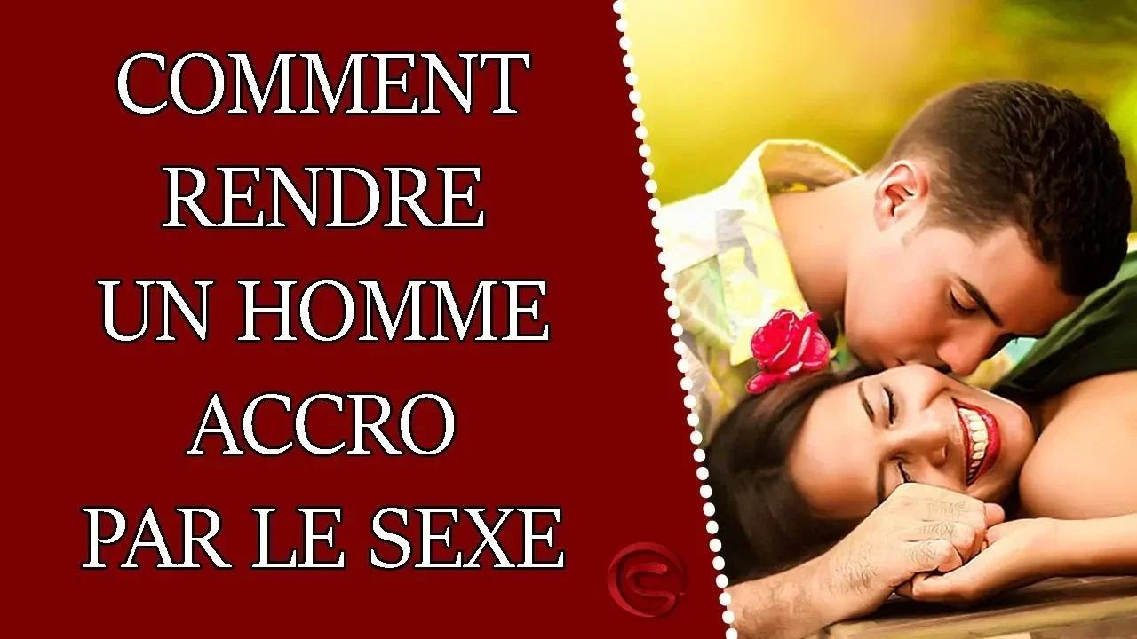 Comment rendre un homme amoureux par le sexe ?