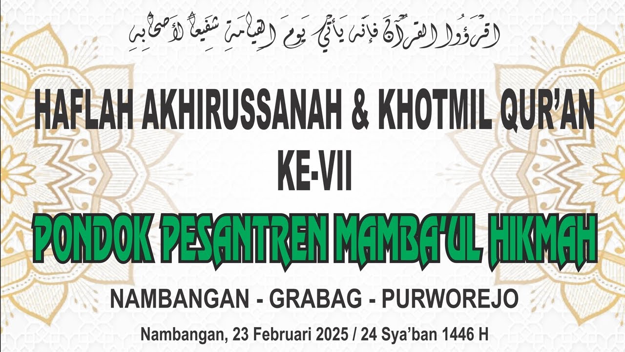 Haflah Akhirussanah & Khotmil Qur'an ke VII Ponpes MAMBA'UL HIKMAH Nambangan Grabag Purworejo
