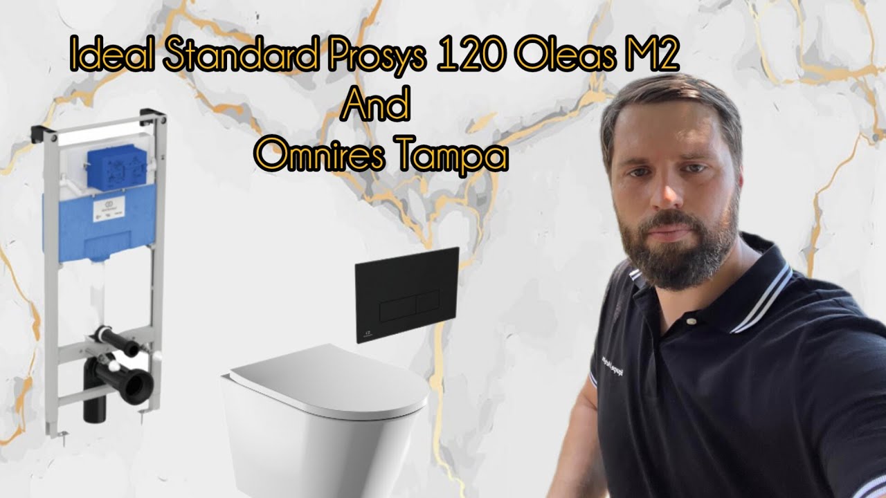 Ideal Standard Prosys 120 Oleas M2 And Omnires Tampa Unboxing and installation