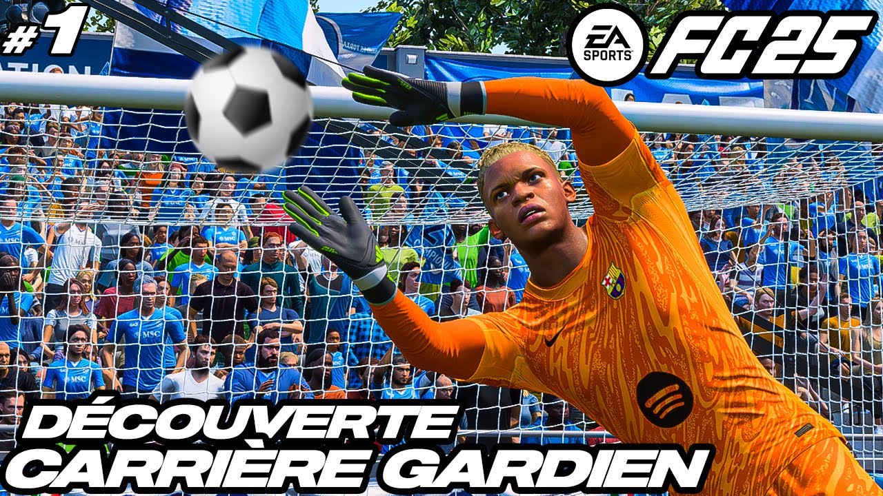CARRIERE GARDIEN FC25 #1 : DEVENIR UNE LÉGENDE !