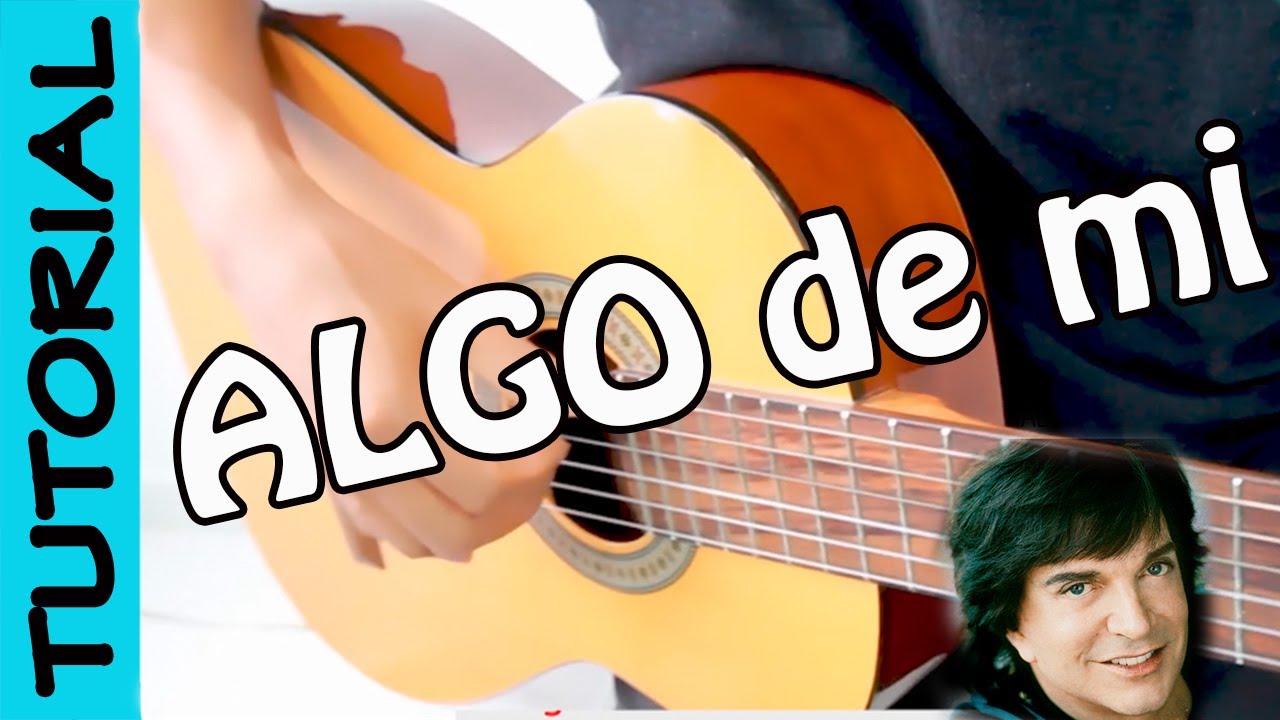 ALGO DE MI - guitarra TUTORIAL - Camilo Sesto