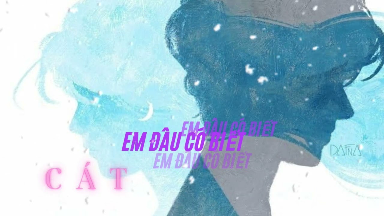 Em Đâu Có Biết -CATLUX