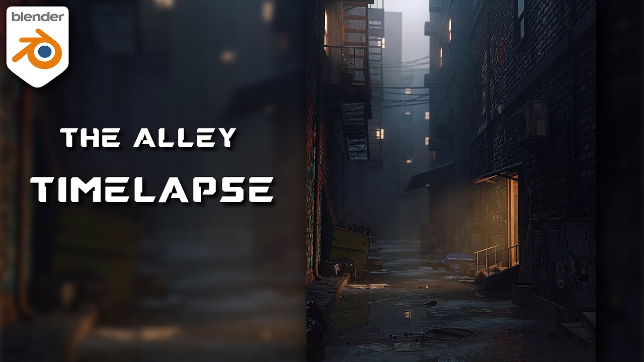 THE ALLEY --  BLENDER || TIMELAPSE PROCESS VIDEO