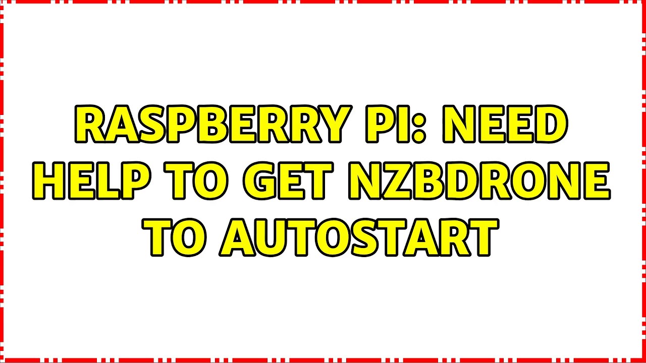 Raspberry Pi: Need help to get NzbDrone to autostart (2 Solutions!!)
