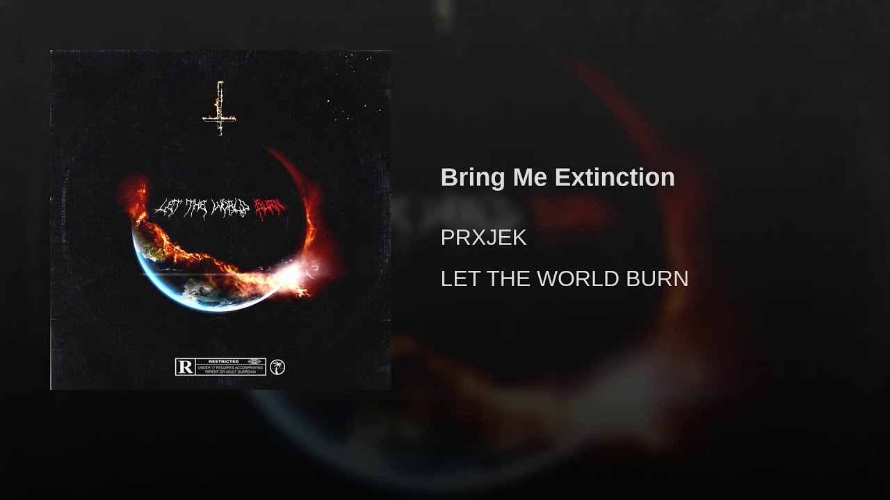 PRXJEK - Bring Me Extinction