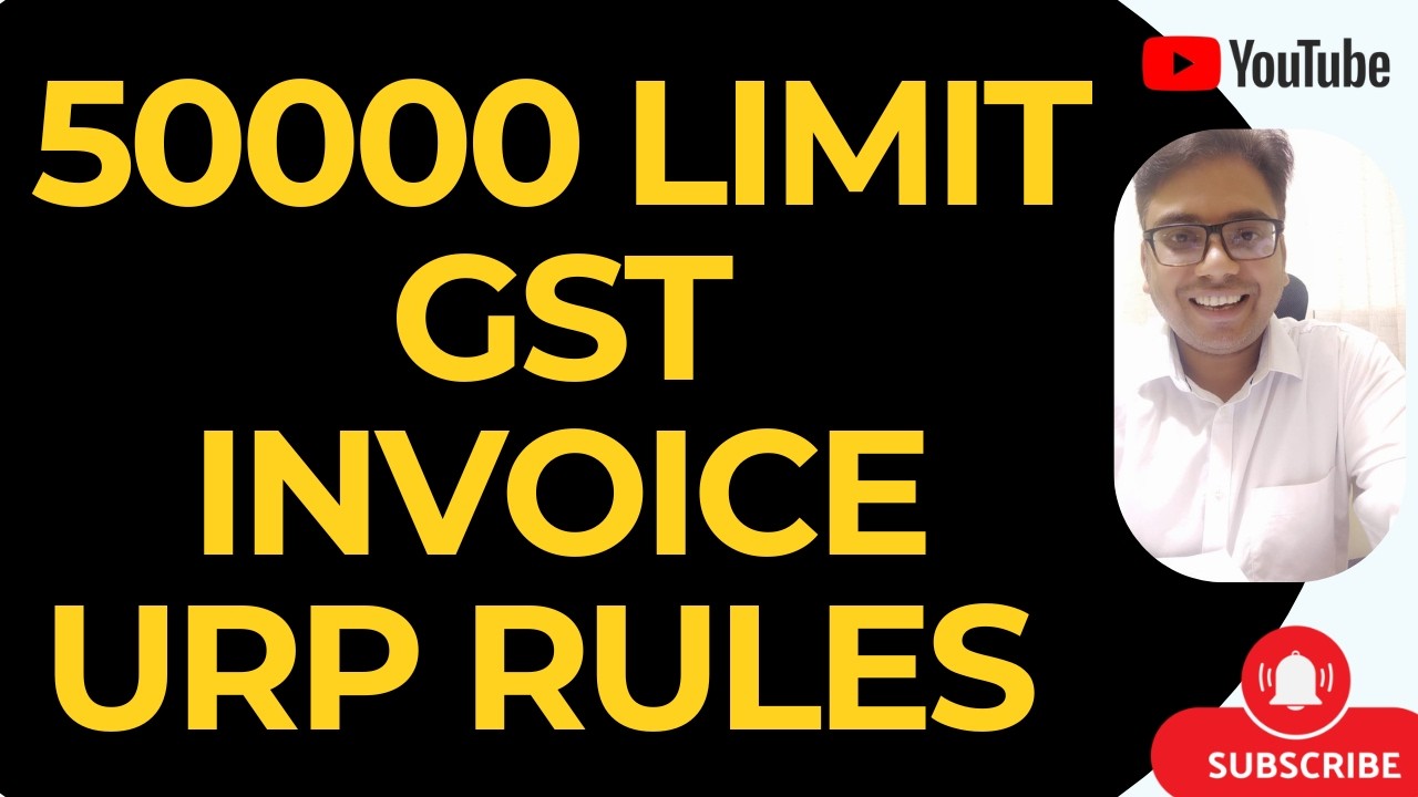 50000 LIMIT GST BILLING RULES FOR URP