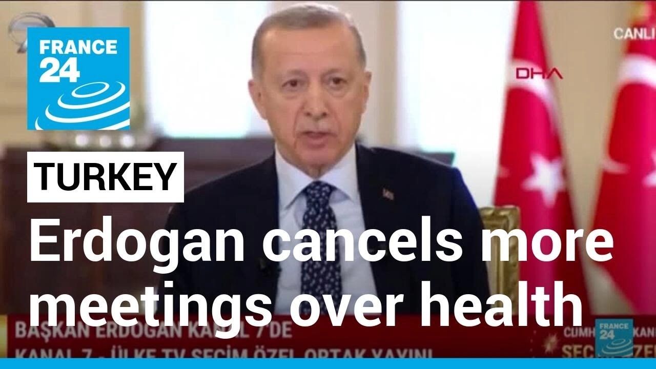 Turkey's Erdogan cancels more meetings over stomach bug • FRANCE 24 English