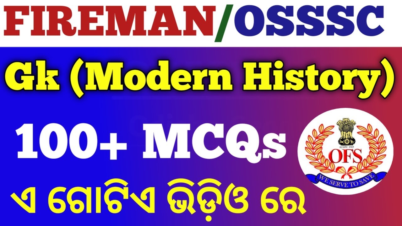 100+GK MCQs Modern History For Odisha Fireman/IRB/OSAP/OSSSC Exam 2023