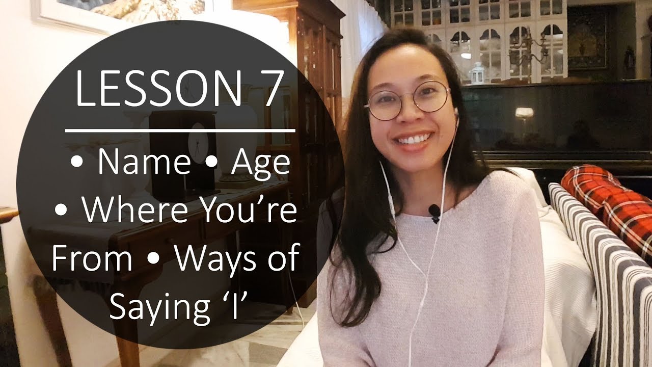 Speak Malay Like a Local - Lesson 7: Name, Age, Where You're From & Ways of Saying 'I'