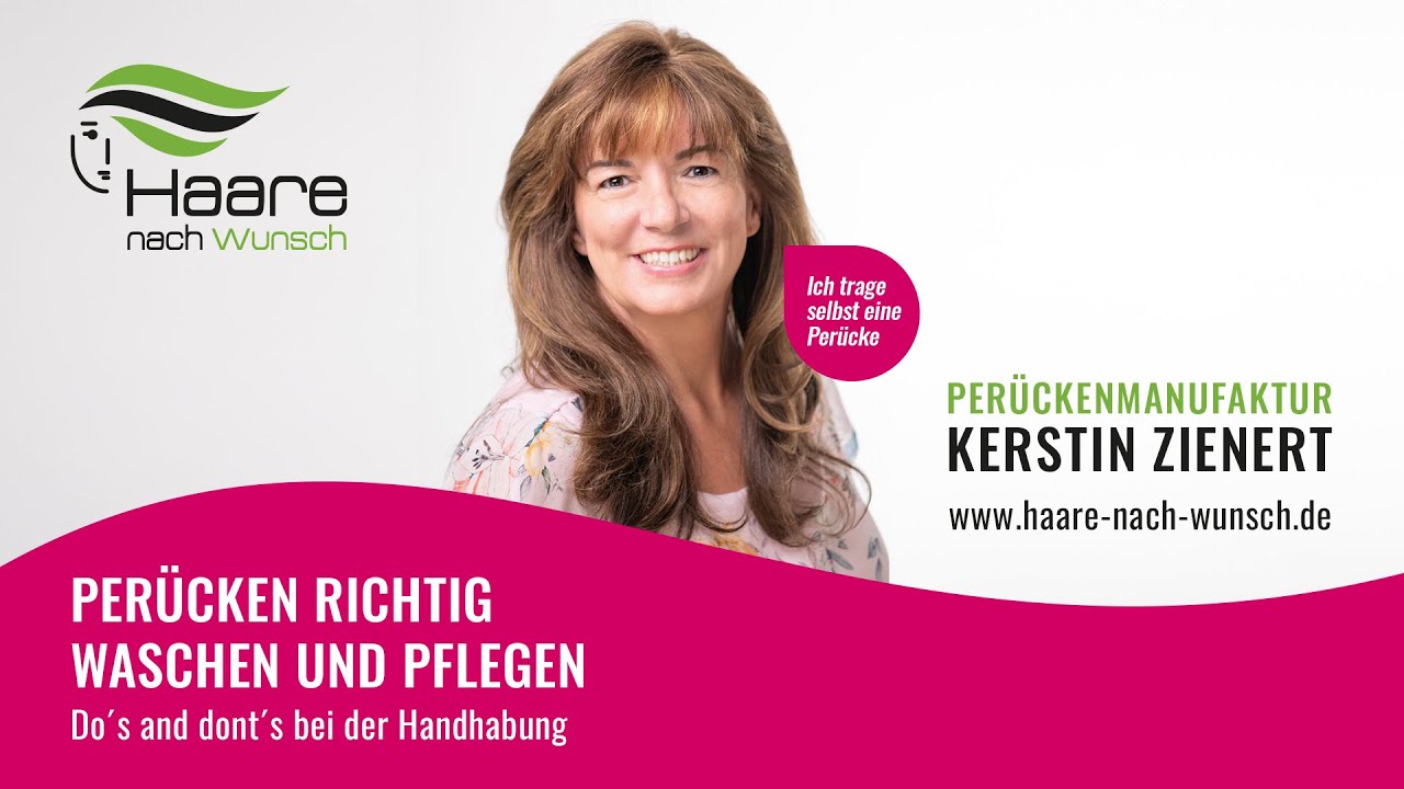 Perücken richtig waschen und pflegen. Do´s and dont´s bei der Handhabung.