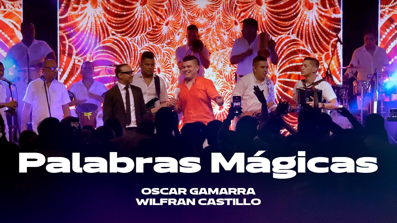 Palabras Magicas  - Oscar Gamarra, Wilfran Castillo, Dani Maestre (#EnVivo)