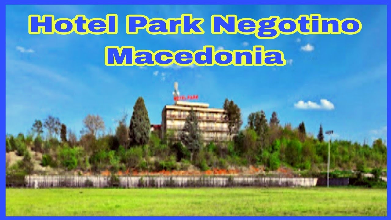 Hotel Park Negotino North Macedonia 🇲🇰 @buhayayganyan