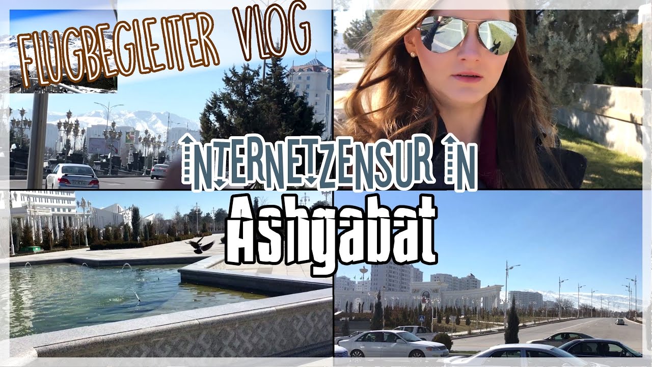 Flugbegleiter Vlog #3 ✈ Internetzensur in Ashgabat