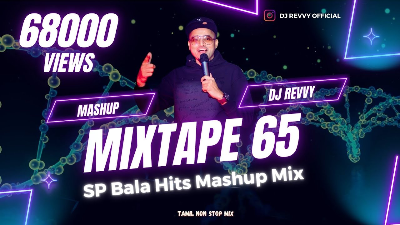 Mixtape 65 - SP Bala Hits Mashup || Tamil Non Stop Mix || Dj Revvy