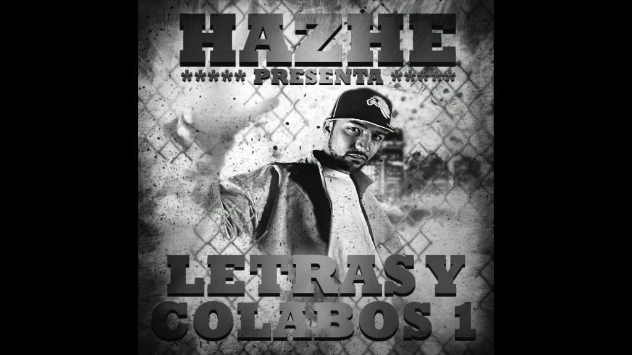 Hazhe - Letras y Colabos Vol.1 Disco Completo