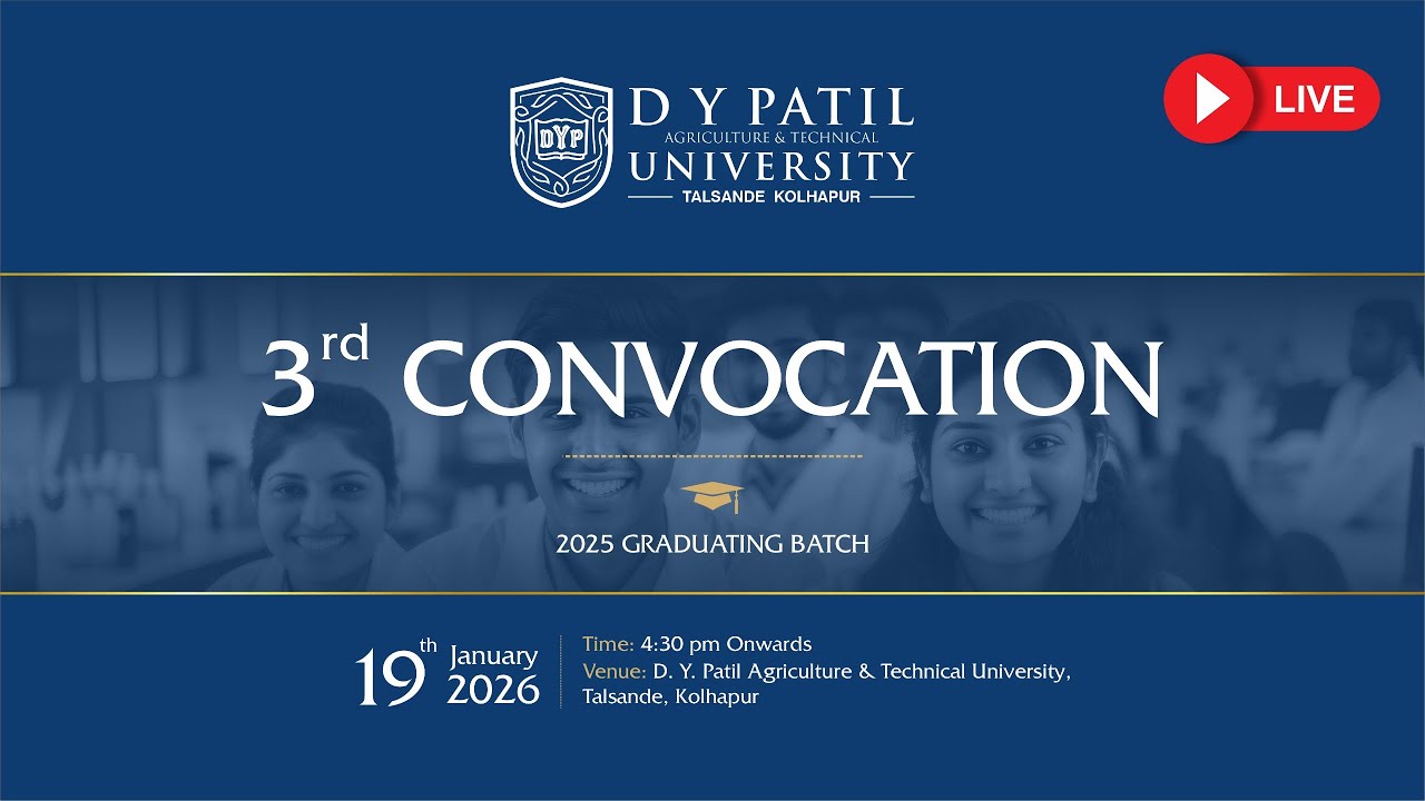 LIVE : 3rd Convocation Ceremony | DYPatil Agriculture & Technical University, Talsande