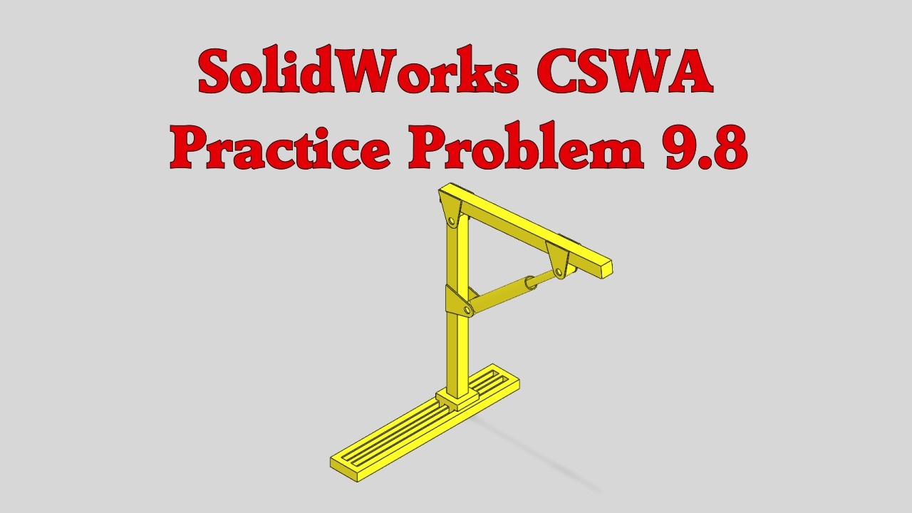 SolidWorks CSWA Practice Problem 9.8