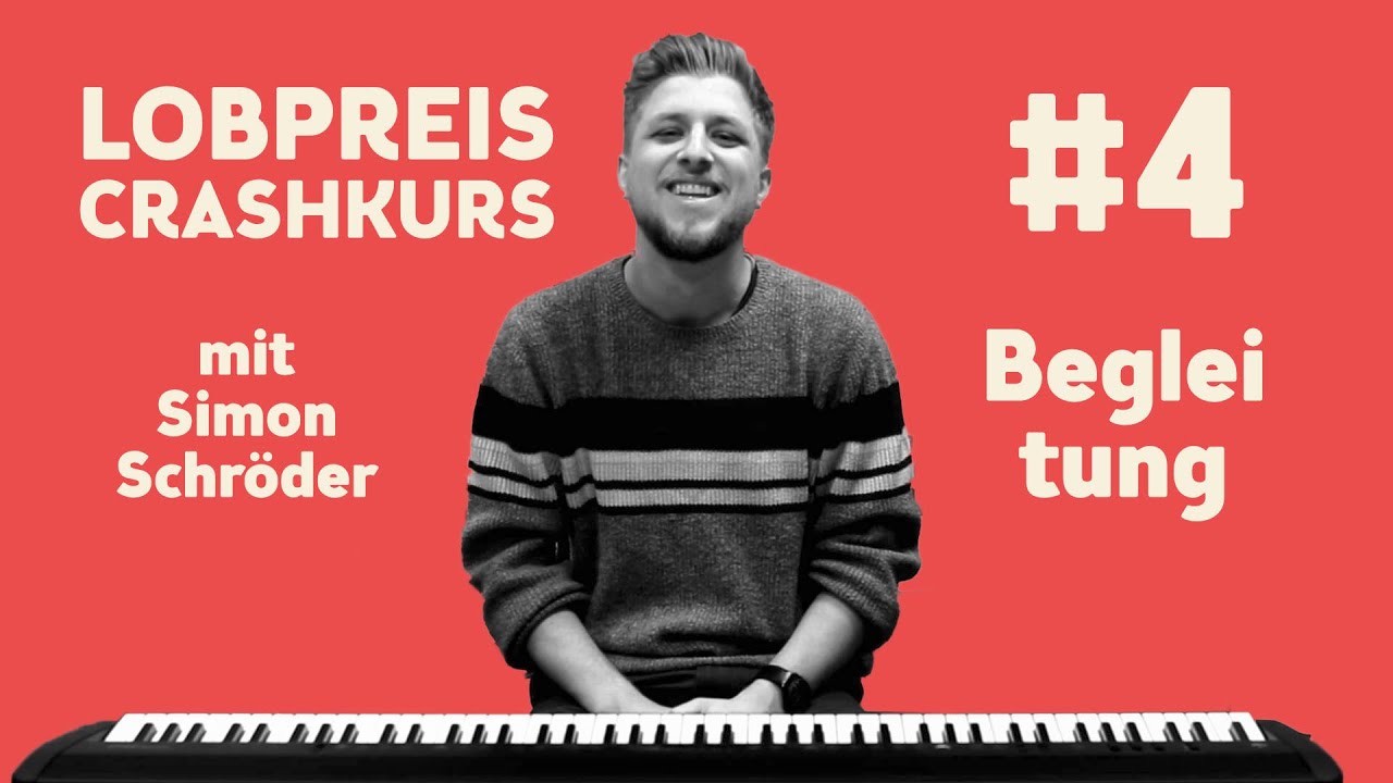 Lobpreis Crashkurs mit Simon #4: Begleitung