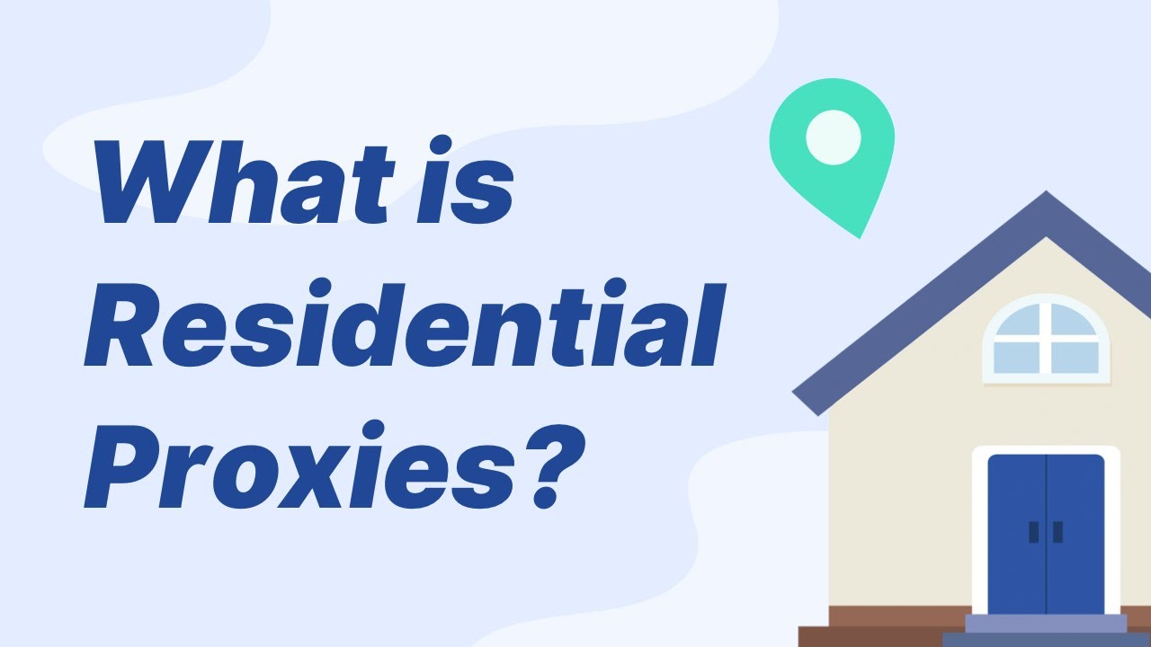 What is Residential Proxies?
