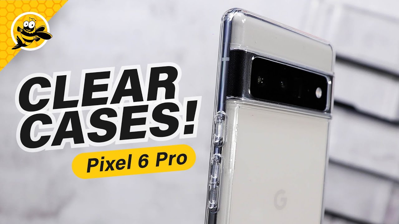 Google Pixel 6 Pro - BEST CLEAR CASES AVAILABLE!